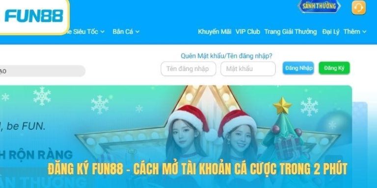 Đăng Ký Fun88 – Cách Mở Tài Khoản Cá Cược Trong 2 Phút